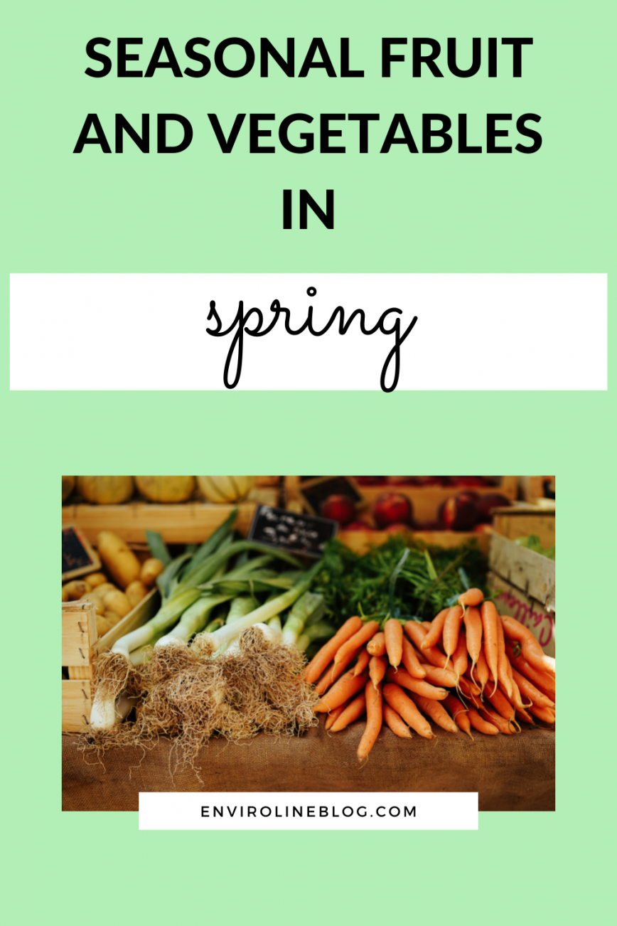 UK Seasonal fruit and vegetables in spring Enviroline Blog